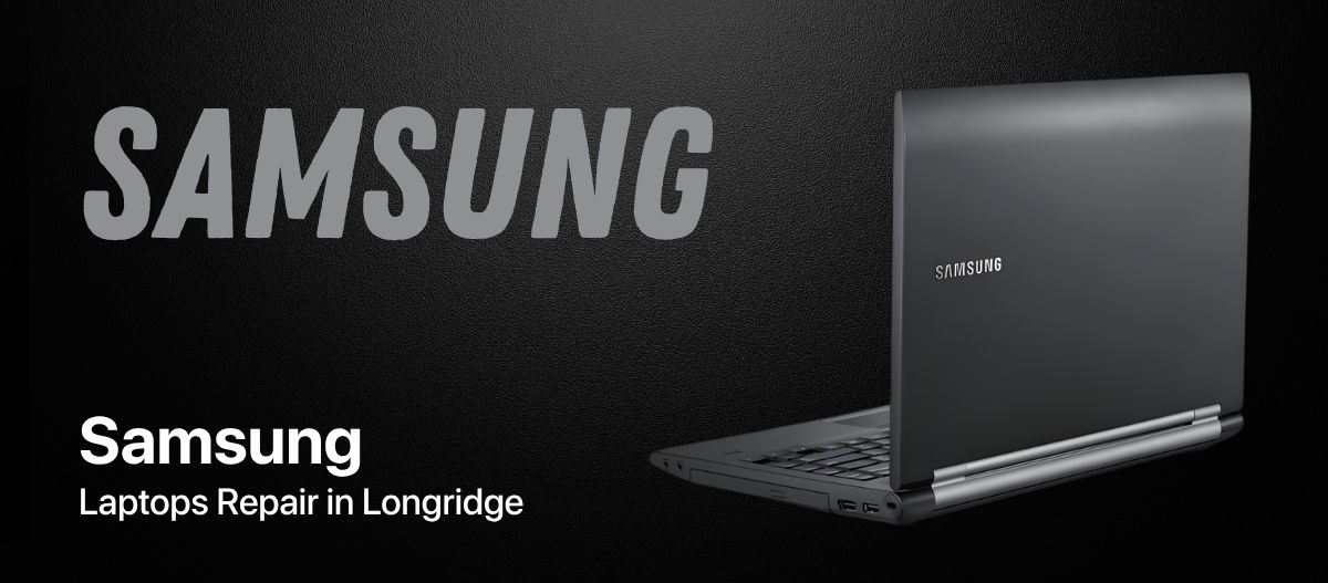 Samsung Laptops Repair in Longridge